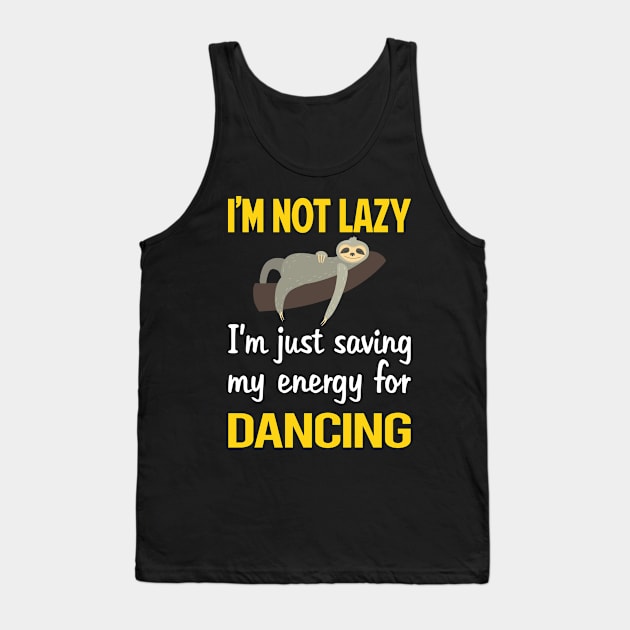 Funny Lazy Dancing Dance Dancer Tank Top by blakelan128